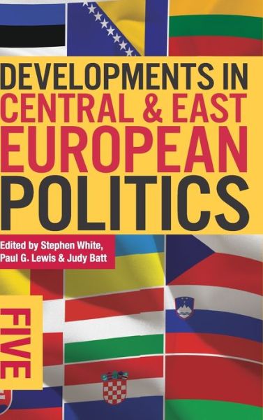 Cover for Stephen White · Developments in Central and East European Politics 5 (Hardcover Book) [5th ed. 2013 edition] (2013)