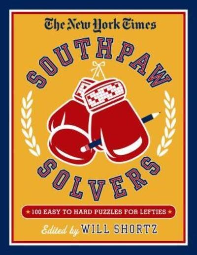 Cover for The New York Times · The New York Times Southpaw Solvers : 100 Easy to Hard Crossword Puzzles for Lefties (Pocketbok) (2017)