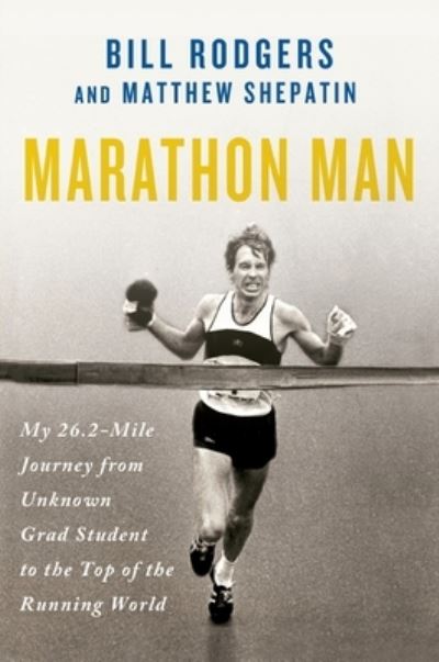 Cover for Bill Rodgers · Marathon Man (Book) (2013)