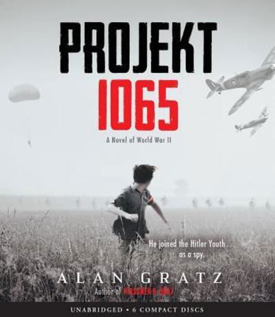 Cover for Alan Gratz · Projekt 1065 a novel of World War II (CD) [Unabridged. edition] (2016)