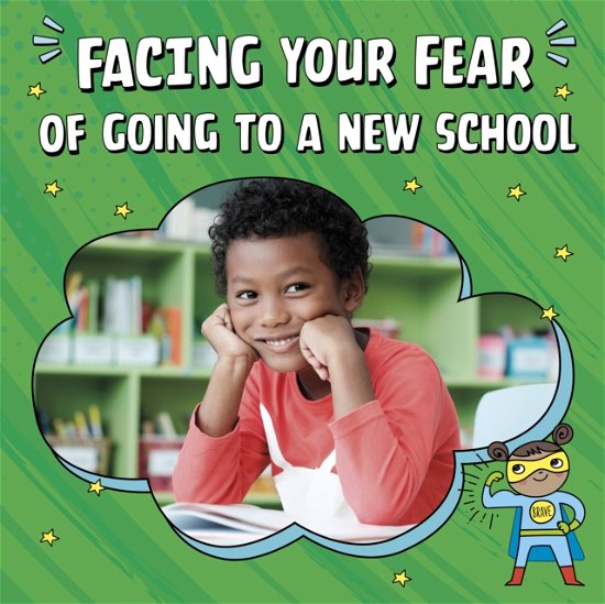 Cover for Renee Biermann · Facing Your Fear of Going to a New School - Facing Your Fears (Hardcover Book) (2023)
