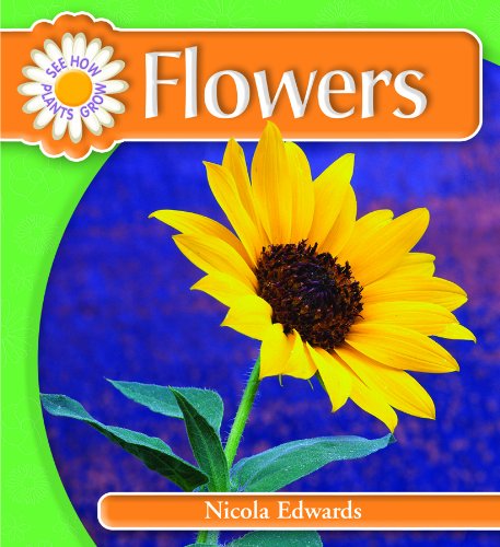 Cover for Nicola Edwards · Flowers (See How Plants Grow) (Inbunden Bok) (2007)