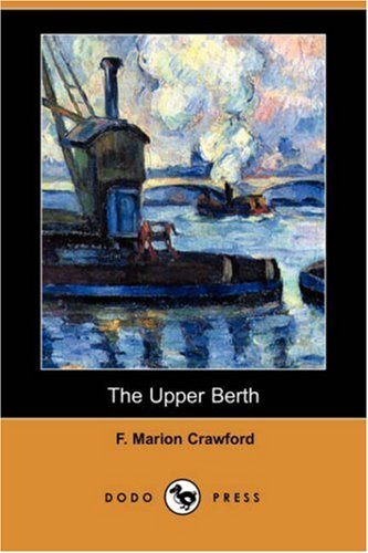 Cover for F. Marion Crawford · The Upper Berth (Dodo Press) (Paperback Book) (2007)
