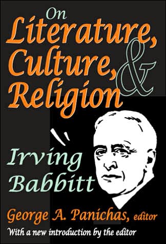 Cover for Irving Babbitt · On Literature, Culture, and Religion: Irving Babbitt (Paperback Book) (2005)