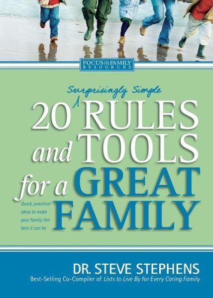 Cover for Steve Stephens · 20 (Surprisingly Simple) Rules And Tools For A Great Family (Paperback Book) (2006)