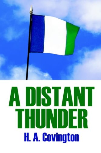 A Distant Thunder - H. A. Covington - Books - AuthorHouse - 9781418480998 - August 11, 2004