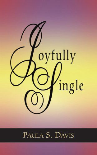 Cover for Paula Davis · Joyfully Single (Paperback Book) (2005)