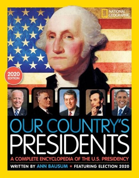 Cover for National Geographic Kids · Our Country's Presidents: A Complete Encyclopedia of the U.S. Presidency - National Geographic Kids (Hardcover bog) (2021)