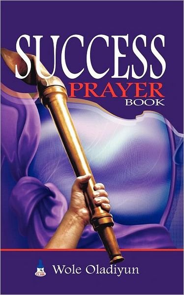 Cover for Wole Oladiyun · Success Prayer Book (Paperback Book) (2011)