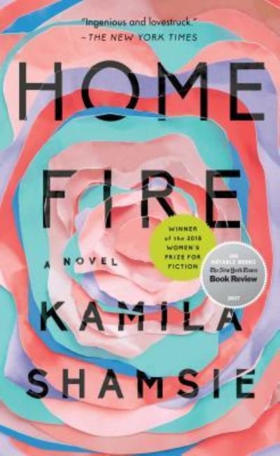 Cover for Kamila Shamsie · Home Fire (Book) (2018)