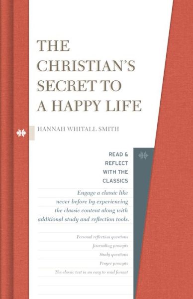 The Christian's Secret to a Happy Life - Hannah Whitall Smith - Bücher - Broadman & Holman Publishers - 9781433649998 - 1. Februar 2017