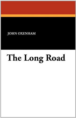 The Long Road - John Oxenham - Böcker - Wildside Press - 9781434428998 - 31 december 2010