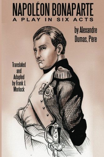 Cover for Frank Morlock · Napoleon Bonaparte: a Play in Six Acts (Paperback Book) (2010)