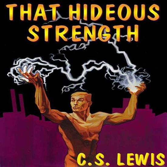 Cover for C S Lewis · That Hideous Strength: a Modern Fairy-tale for Grown-ups (CD) (2012)