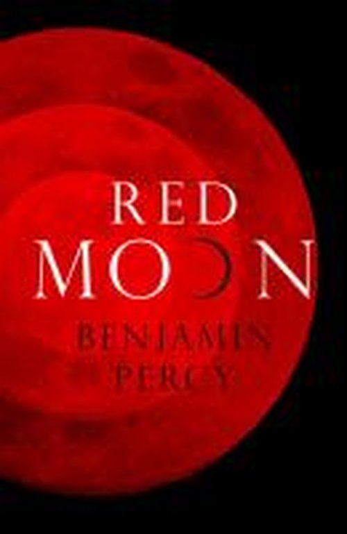 Cover for Benjamin Percy · Red Moon (Innbunden bok) (2013)
