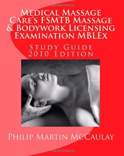 Cover for Philip Martin Mccaulay · Medical Massage Care's Fsmtb Massage &amp; Bodywork Licensing Examination Mblex Study Guide: 2010 Edition (Paperback Bog) (2009)