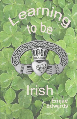 Cover for Emjae Edwards · Learning to Be Irish (Taschenbuch) (2010)