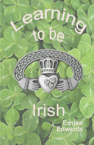 Cover for Emjae Edwards · Learning to Be Irish (Paperback Book) (2010)