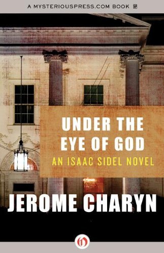 Jerome Charyn · Under the Eye of God - The Isaac Sidel Novels (Paperback Bog) (2012)