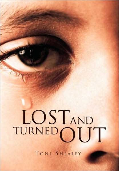 Cover for Toni Shealey · Lost and Turned Out: My Testimony (Paperback Book) (2010)