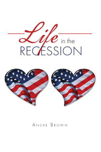 Cover for Andre Brown · Life in the Recession (Paperback Book) (2011)