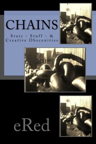 Cover for Ered · Chains: Stats - Stuff - &amp; Creative Obscenities (Paperback Book) (2011)