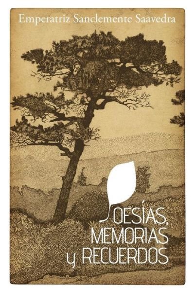 Cover for Emperatriz Sanclemente Saavedra · Poesias, Memorias Y Recuerdos (Paperback Bog) [Spanish edition] (2013)