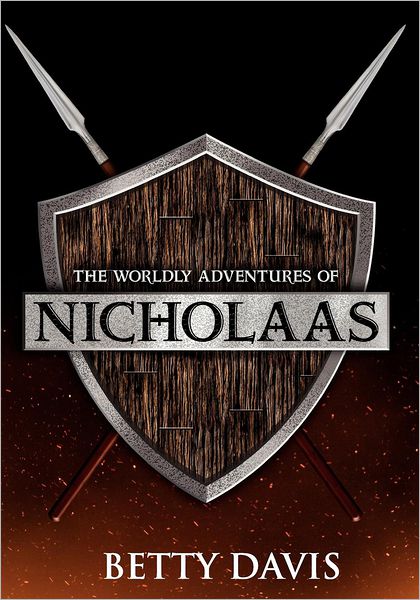 The Worldly Adventures of Nicholaas - Betty Davis - Bøker - Createspace - 9781463646998 - 19. juni 2012