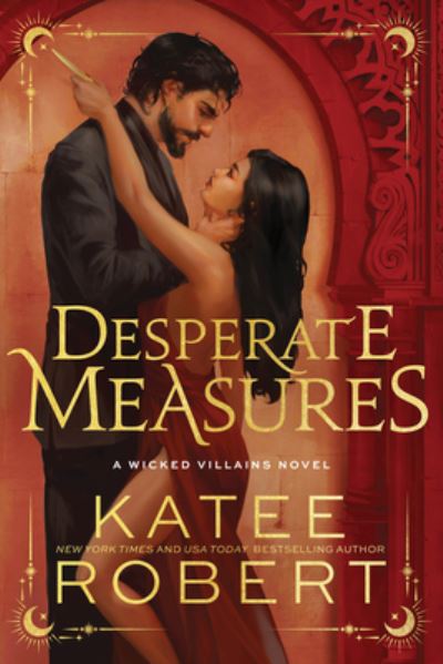 Desperate Measures - Katee Robert - Kirjat - Sourcebooks, Incorporated - 9781464227998 - tiistai 15. lokakuuta 2024