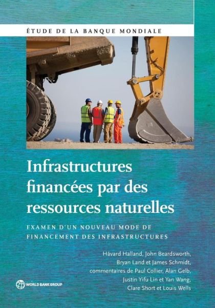 Cover for Havard Halland · Infrastructures Financees par des Ressources Naturelles: Examen d'un Nouveau Mode de Financement des Infrastructures - World Bank Studies (Taschenbuch) (2015)