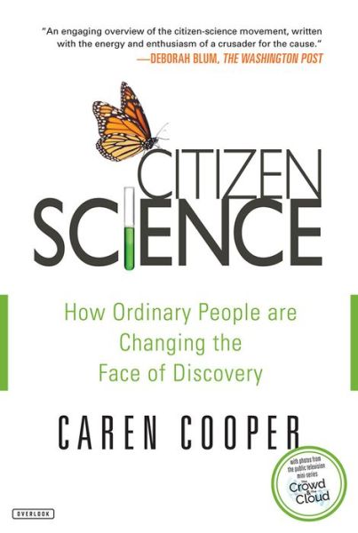 Cover for Caren Cooper · Citizen Science: How Ordinary People Are Changing the Face of Discovery (Paperback Book) [Reprint edition] (2019)