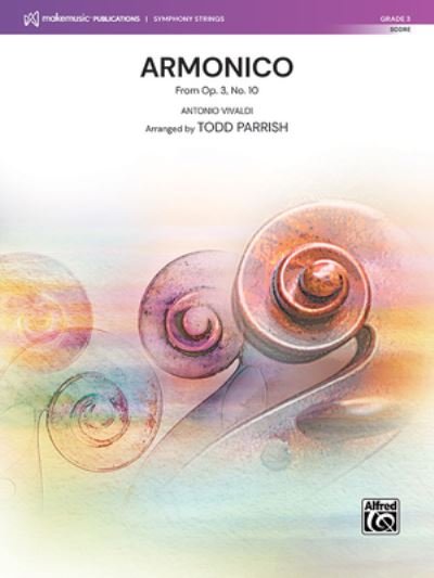 Armonico - Antonio Vivaldi - Books - Alfred Music - 9781470659998 - December 1, 2022