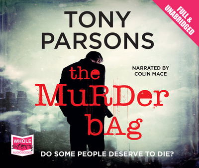 Cover for Tony Parsons · The Murder Bag - DC Max Wolfe (Audiobook (płyta CD)) [Unabridged edition] (2014)