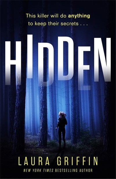 Cover for Laura Griffin · Hidden: A nailbitingly suspenseful, fast-paced thriller you won't want to put down! - Texas Murder Files (Paperback Book) (2020)