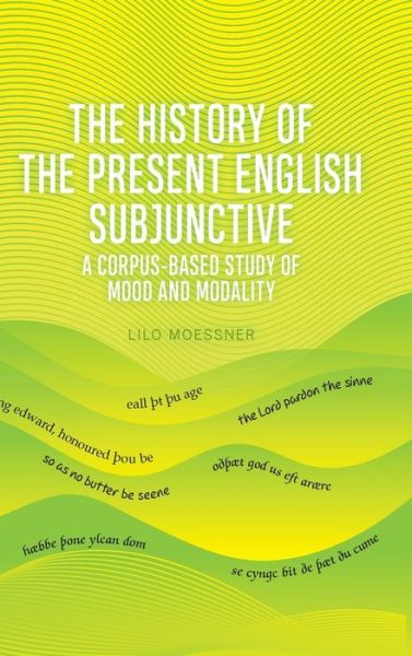 Cover for Lilo Moessner · The English Subjunctive: A Corpus-Based Historical Study (Hardcover Book) (2020)