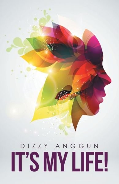 Cover for Dizzy Anggun · It's My Life! (Paperback Book) (2021)