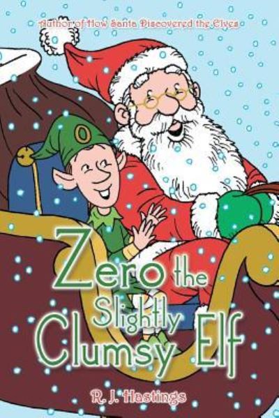 Cover for R J Hastings · Zero the Slightly Clumsy Elf (Pocketbok) (2016)