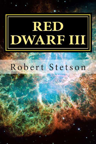 Robert Stetson · Red Dwarf III (Paperback Book) (2013)