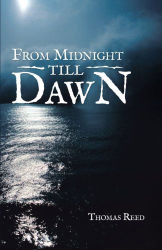 Cover for Thomas Reed · From Midnight Till Dawn (Paperback Book) (2013)