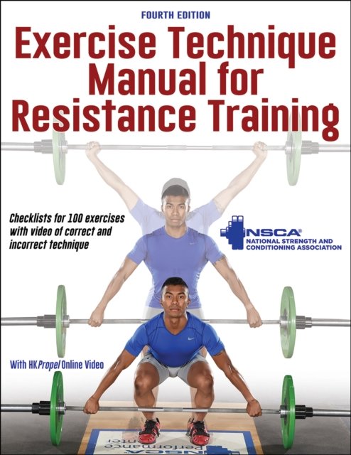 Exercise Technique Manual for Resistance Training - NSCA -National Strength & Conditioning Association - Böcker - Human Kinetics Publishers - 9781492596998 - 8 december 2021