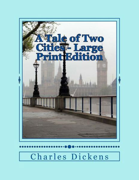 Tale of Two Cities - Charles Dickens - Boeken - Createspace - 9781494240998 - 22 november 2013