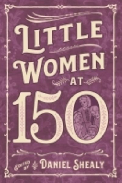 Cover for Little Women at 150 - Children's Literature Association Series (Paperback Book) (2022)