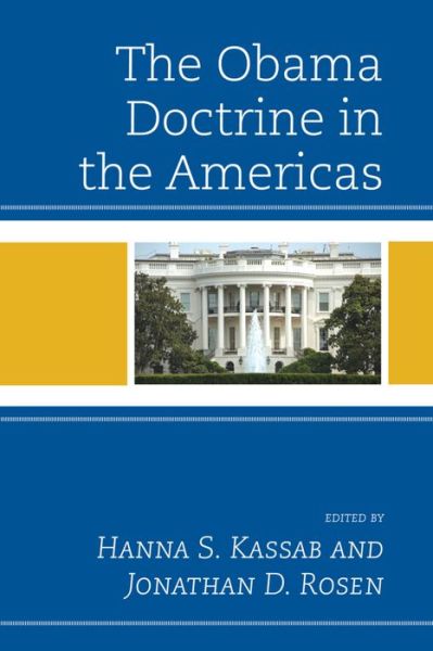 Cover for The Obama Doctrine in the Americas - Security in the Americas in the Twenty-First Century (Hardcover Book) (2016)