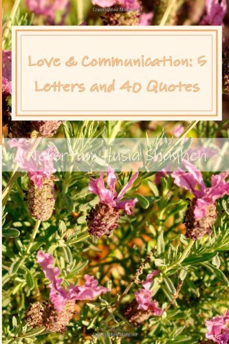 Love & Communication: 5 Letters and 40 Quotes - Nefertum Husia Shayheh - Livros - CreateSpace Independent Publishing Platf - 9781499162998 - 17 de fevereiro de 2014