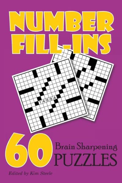 Cover for Kim Steele · Number Fill-ins: 60 Brain Sharpening Puzzles (Paperback Book) (2014)