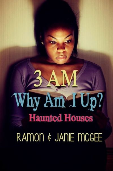 Cover for Janie Mcgee · Why Am I Up?: 3 A.m: Haunted Houses (Paperback Book) (2014)