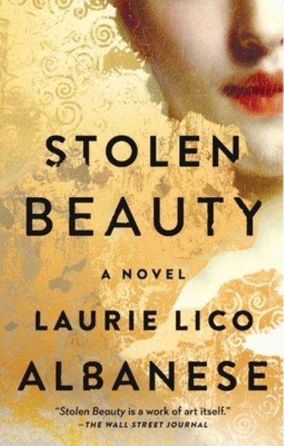 Cover for Laurie Lico Albanese · Stolen Beauty: A Novel (Pocketbok) [First Atria books hardcover edition. edition] (2017)