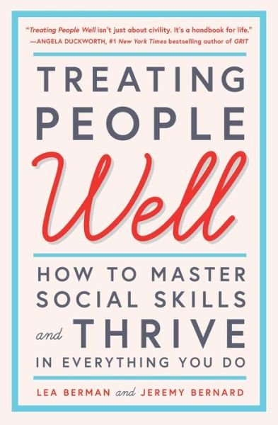 Cover for Lea Berman · Treating People Well: How to Master Social Skills and Thrive in Everything You Do (Paperback Bog) (2018)