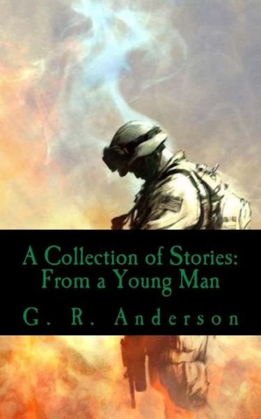 Cover for G R Anderson · A Collection of Stories: from a Young Man (Paperback Book) (2015)