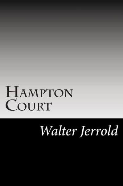 Cover for Walter Jerrold · Hampton Court (Paperback Book) (2014)